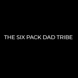 The Six Pack Dad Tribe